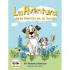 La Aventura de la Perrita en el Jardín: La Aventura de la Perrita en el Jardín - Hardcover
