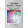 The Great Riddle of Being: A Guided Tour of Jim Holt's "Why Does the World Exist?" - Paperback