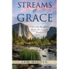 Streams of Grace: Where the Mind and Heart Are Free to Wonder - Paperback