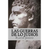 Las Guerras de lo Judios (Spanish) Edition - Paperback