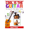 Cool is the Guitar: The Easy to Learn for Kids Guitar Course - Paperback
