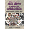 Edgar Cayce on Soul Mates and Soul Companions: Relationships through Time - Paperback
