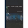 Outskirt Episodes .. - Paperback