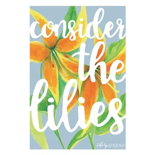 Consider the Lilies - Paperback