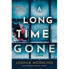 A Long Time Gone - Hardcover