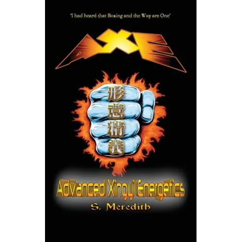 AXE Advanced Xingyi Energetics - Paperback