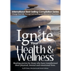 Ignite Your Health and Wellness: Healing stories by those who have transformed their physical, mental and emotional lives - Paperback