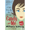 Candy and Me: A Girl's Tale of Life, Love, and Sugar - Paperback