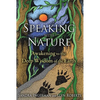 Speaking with Nature: Awakening to the Deep Wisdom of the Earth - Paperback