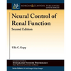Neural Control of Renal Function, Second Edition - Hardcover