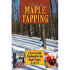 Guide to Maple Tapping: A Tree to Table Handbook for the Maple Tapper - Paperback