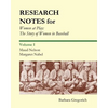 Research Notes for Women at Play: The Story of Women in Baseball: Maud Nelson, Margaret Nabel - Paperback