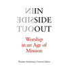 Inside Out: Worship in an Age of Mission - Paperback