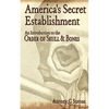 America's Secret Establishment: An Introduction to the Order of Skull & Bones - Paperback