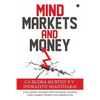 Mind Markets and Money: A Successful Journey Into Intraday Trading Using Market Profile and Order Flow - Paperback