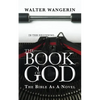 The Book of God: The Bible as a novel - Paperback