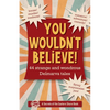 You Wouldn't Believe!: 44 Strange and Wondrous Delmarva Tales - Paperback