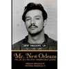 Mr. New Orleans: The Life of a Big Easy Underworld Legend - Paperback