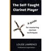 The Self-Taught Clarinet Player: A guide for mastering clarinet techniques - Paperback