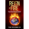 Reign Of Fire: Jesus Warned About a False Messiah and a Global Trap 2000 Years Ago - Paperback