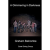 A Glimmering in Darkness - Paperback