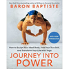 Journey Into Power: How to Sculpt Your Ideal Body, Free Your True Self, and Transform Your Life with Yoga - Paperback