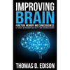 Improving Brain Function, Memory and Consciousness: A Focus On Neuroplasticity a - Paperback