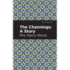 The Channings: A Story - Paperback