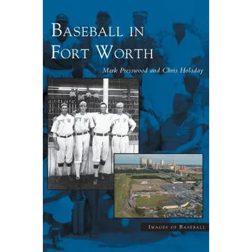Baseball in Fort Worth - Hardcover