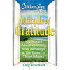 Chicken Soup for the Soul: Attitude of Gratitude: 101 Stories about Counting Your Blessings & the Power of Thankfulness - Paperback