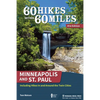 60 Hikes Within 60 Miles: Minneapolis and St. Paul: Including Hikes in and Around the Twin Cities - Hardcover