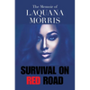 The Memoir of Laquana Morris: Survival on Red Road - Paperback