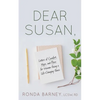 Dear Susan: Letters of Comfort, Hope, and Peace for Women Facing a Life-Changing Illness - Paperback