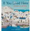 If You Lived Here: Houses of the World - Hardcover