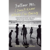 Follow Me, I Don't Know Where I'm Going: Reflections on Love, Loss, and Life by a Too-Young Widow - Paperback
