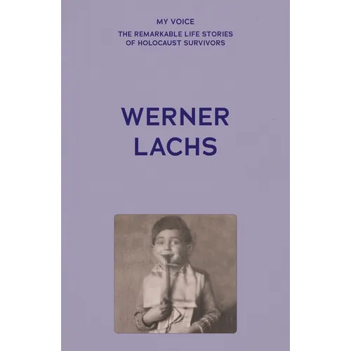 My Voice: Werner Lachs: My Charmed Life Story - Paperback