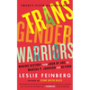 Transgender Warriors: Making History from Joan of Arc to Dennis Rodman - Paperback