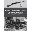 Soviet Machine Guns of World War II - Paperback