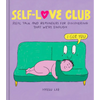 Self-Love Club: Real Talk and Reminders for Discovering That We're Enough - Hardcover