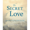 The Secret of Love: A Glimpse into the Mystical Wisdom of Rav Kook - Paperback