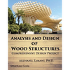 Analysis and Design of Wood Structures: Comprehensive Design Project - Paperback