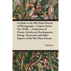 A Guide to the Wet Plate Process of Photography - Camera Series Vol. XVIII. - A Selection of Classic Articles on Development, Fixing, Chemicals and - Paperback
