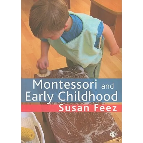 Montessori and Early Childhood: A Guide for Students - Paperback