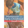 Montessori and Early Childhood: A Guide for Students - Paperback