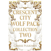 Crescent City Wolf Pack Collection Two: Books 4 - 6 - Hardcover