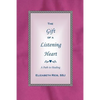 The Gift of a Listening Heart: A Path to Healing - Paperback