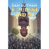 Houdini and Me - Hardcover
