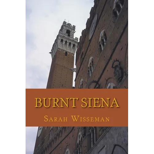 Burnt Siena: A Flora Garibaldi Art History Mystery - Paperback