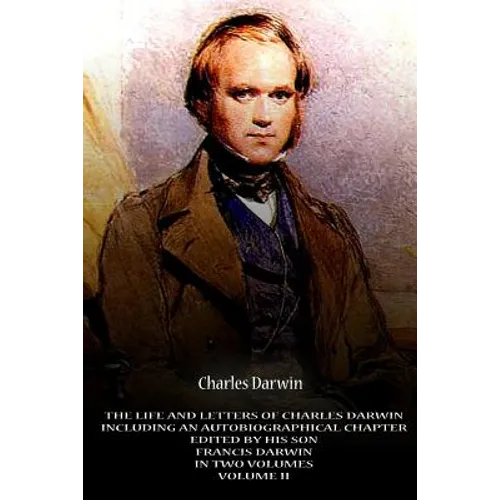 The Life And Letters Of Charles Darwin Including An Autobiographical Chapter Edi - Paperback
