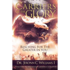 Carriers of the Glory: Reaching for the Greater in You - Paperback